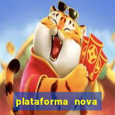 plataforma nova pagando bem